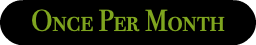 Once Per Month